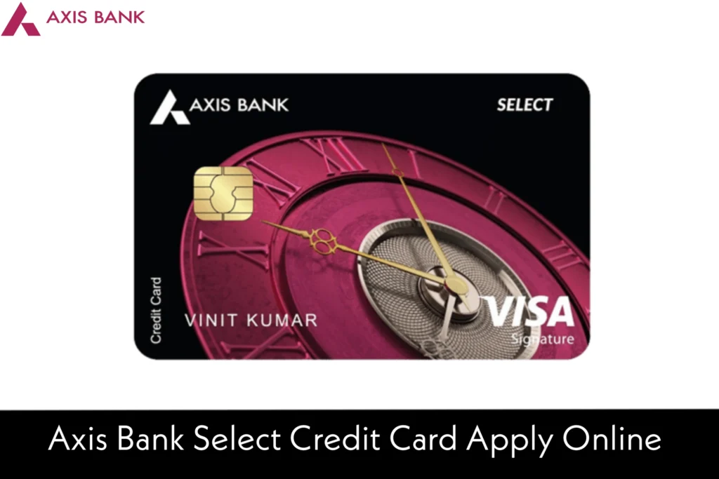 Axis Bank Select Credit Card Apply